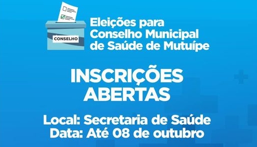 Que tal ser conselheiro municipal de saúde? Prefeitura de Mutuípe abre inscrições para as eleições do conselho municipal de saúde 2021